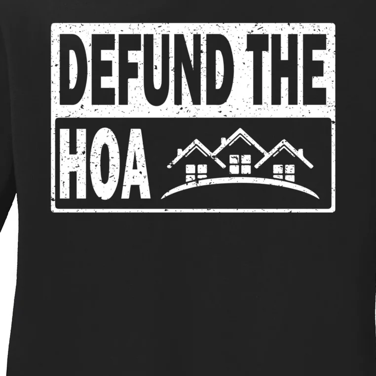 DEFUND THE HOA Homeowners Association Ladies Long Sleeve Shirt