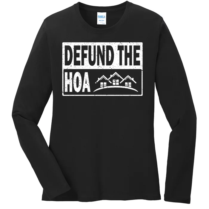 DEFUND THE HOA Homeowners Association Ladies Long Sleeve Shirt