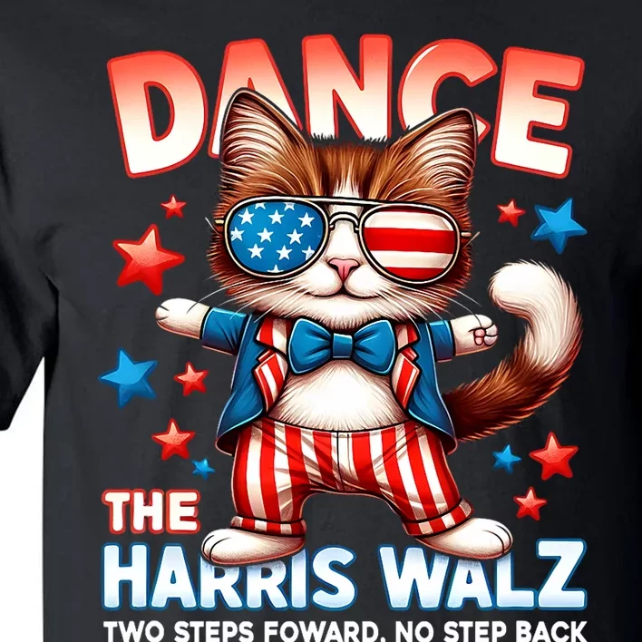 Dance The Harris Walz Funny Cat Ladies Kamala Harris Tall T-Shirt