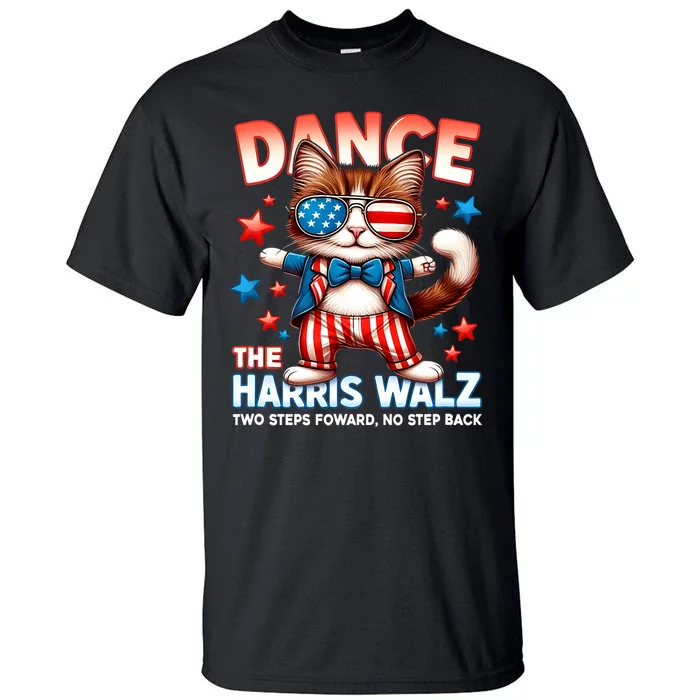 Dance The Harris Walz Funny Cat Ladies Kamala Harris Tall T-Shirt