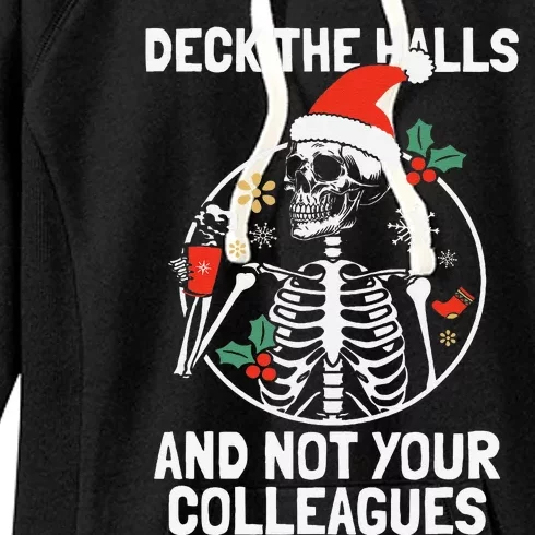 Deck The Hall Not Your Colleagues Funny Christmas Skeleton.png Women's Fleece Hoodie