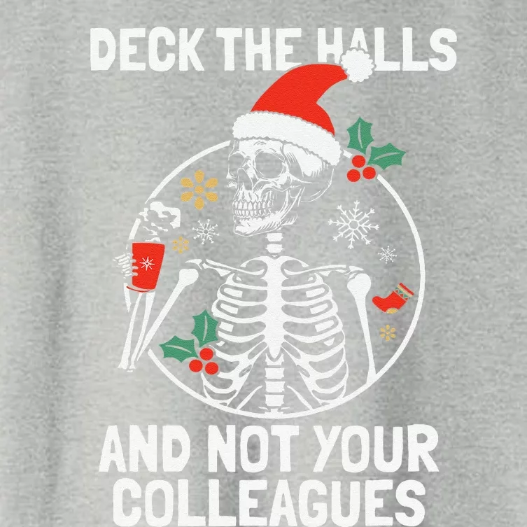 Deck The Hall Not Your Colleagues Funny Christmas Skeleton.png Women's Crop Top Tee