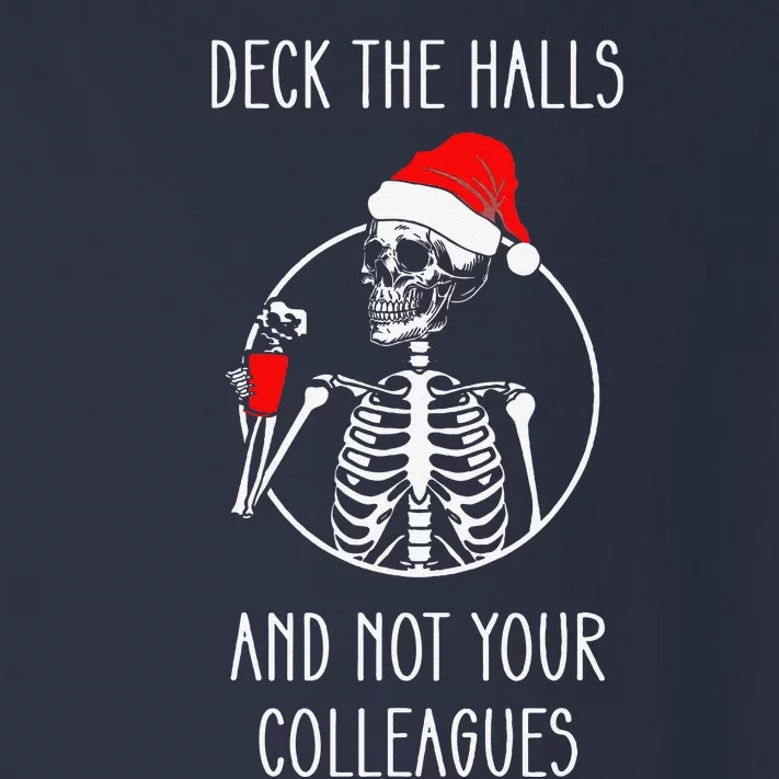 Deck The Halls And Not Your Colleagues Merry Christmas.png Toddler Long Sleeve Shirt