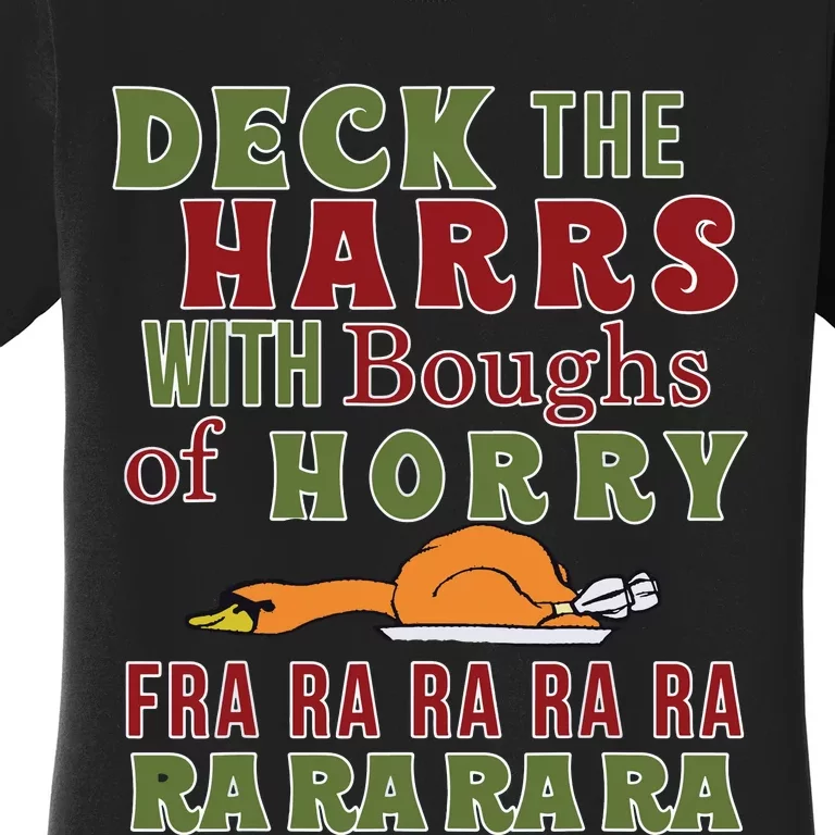 Deck The Harrs Fra Ra Ra Funny Turkey Women's T-Shirt