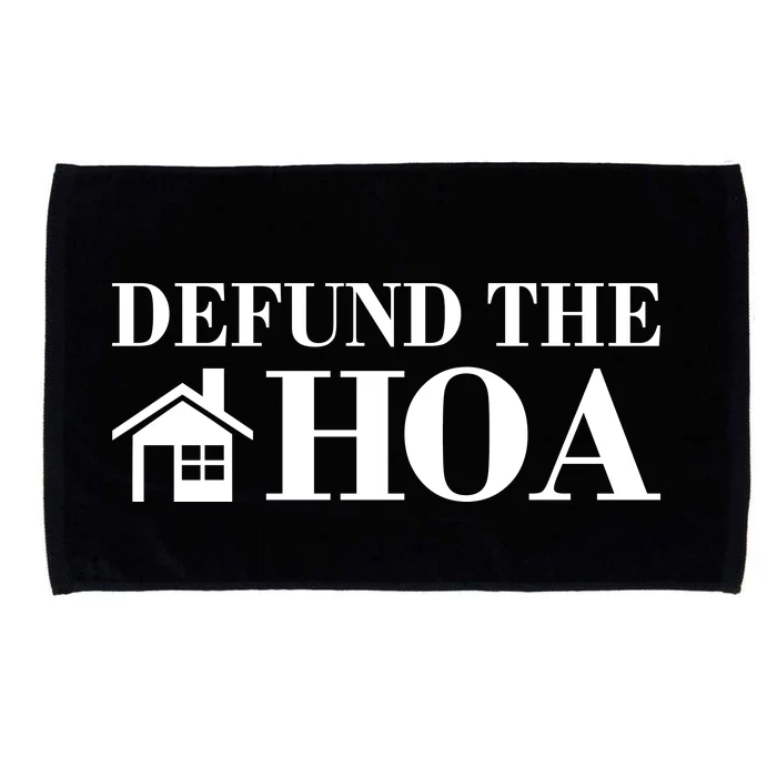 Defund The Hoa Anti Homeowner Association Microfiber Hand Towel