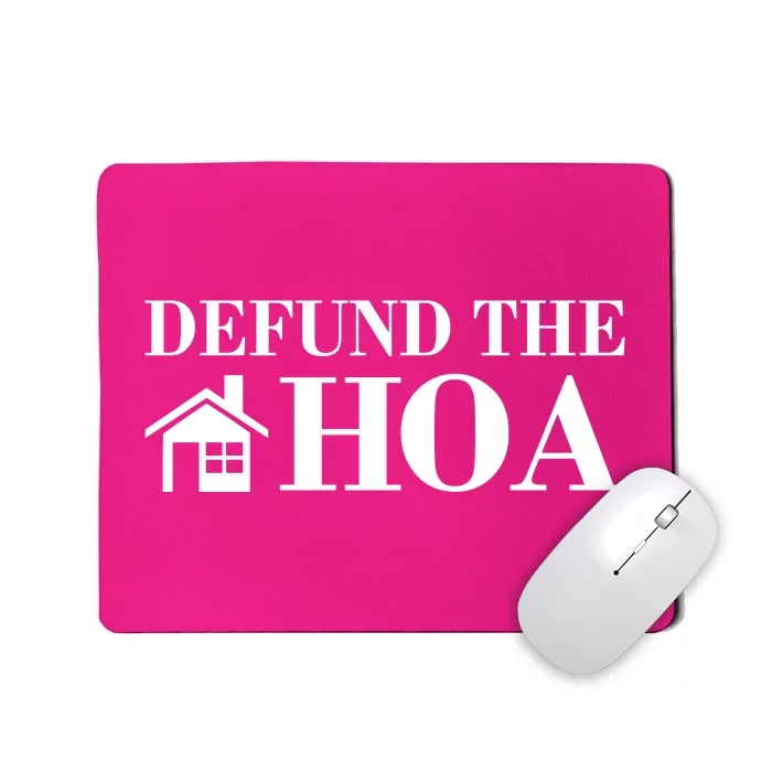 Defund The Hoa Anti Homeowner Association Mousepad