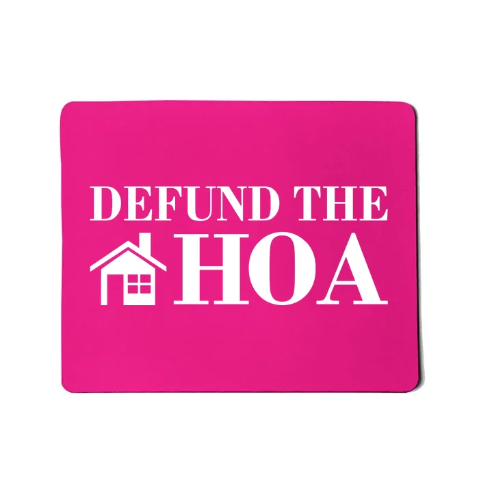 Defund The Hoa Anti Homeowner Association Mousepad