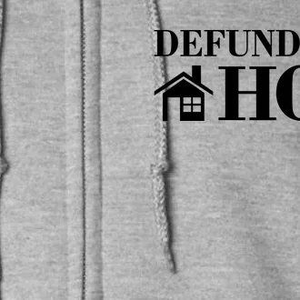 Defund The Hoa Anti Homeowner Association Full Zip Hoodie