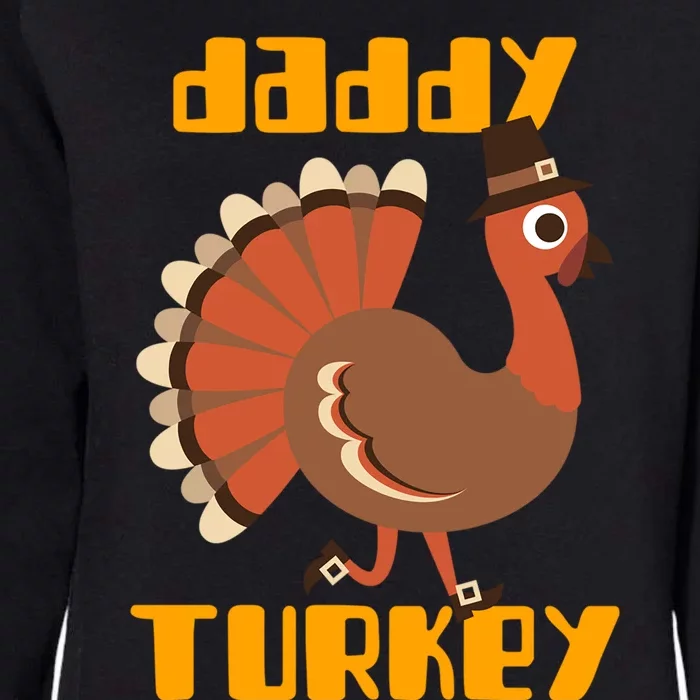 Daddy Turkey Happy Thanksgiving Matching Turkey Family Gift Womens California Wash Sweatshirt