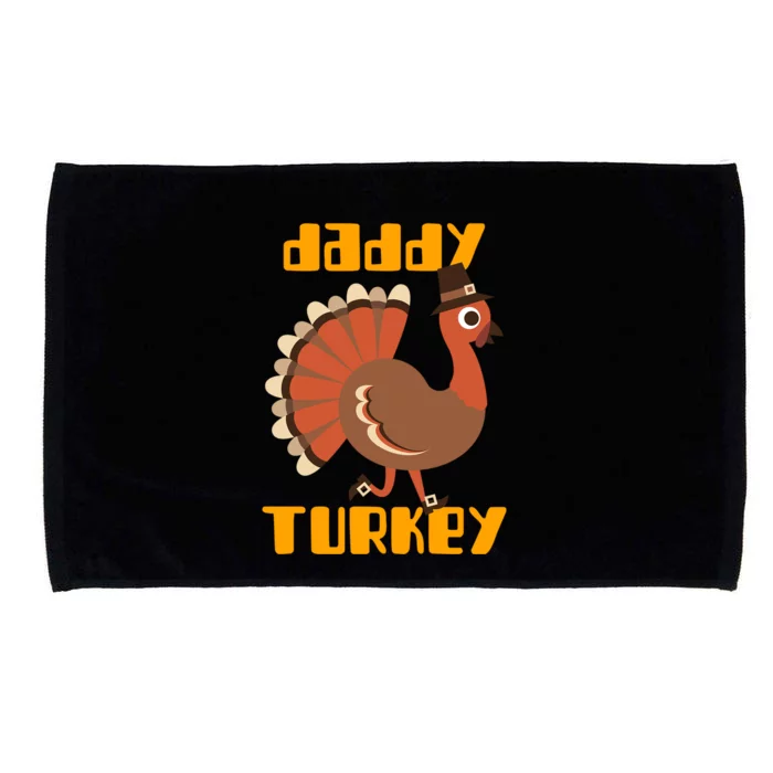 Daddy Turkey Happy Thanksgiving Matching Turkey Family Gift Microfiber Hand Towel