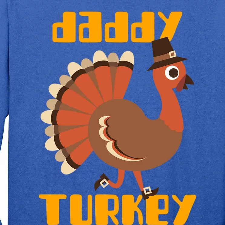 Daddy Turkey Happy Thanksgiving Matching Turkey Family Gift Tall Long Sleeve T-Shirt