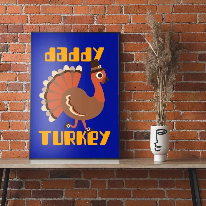 Daddy Turkey Happy Thanksgiving Matching Turkey Family Gift Poster