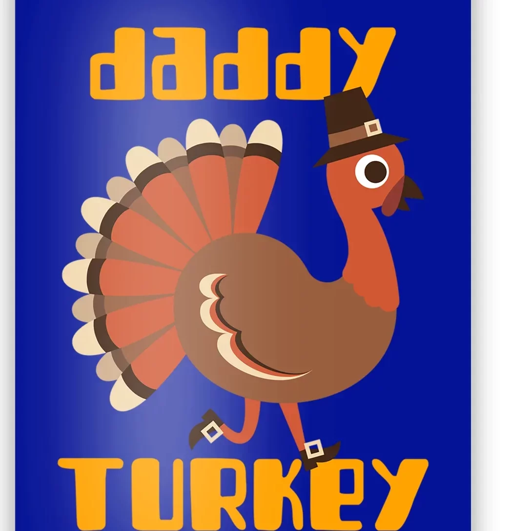 Daddy Turkey Happy Thanksgiving Matching Turkey Family Gift Poster