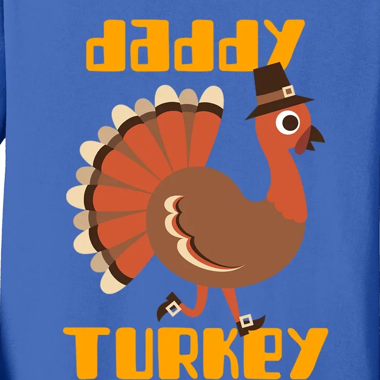 Daddy Turkey Happy Thanksgiving Matching Turkey Family Gift Kids Long Sleeve Shirt