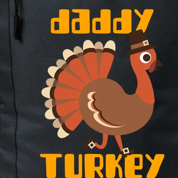 Daddy Turkey Happy Thanksgiving Matching Turkey Family Gift Daily Commute Backpack