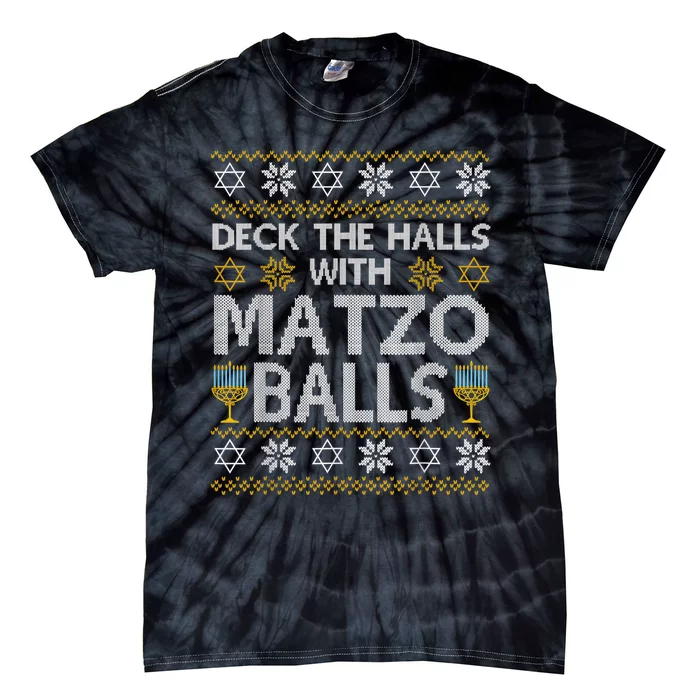 Deck The Halls With Matzo Balls Chanukkah Ugly Hanukkah Tie-Dye T-Shirt