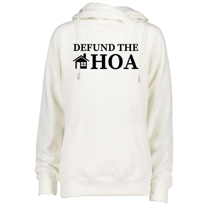 Defund The HOA Homeowners Association Defund The HOA Garden Womens Funnel Neck Pullover Hood