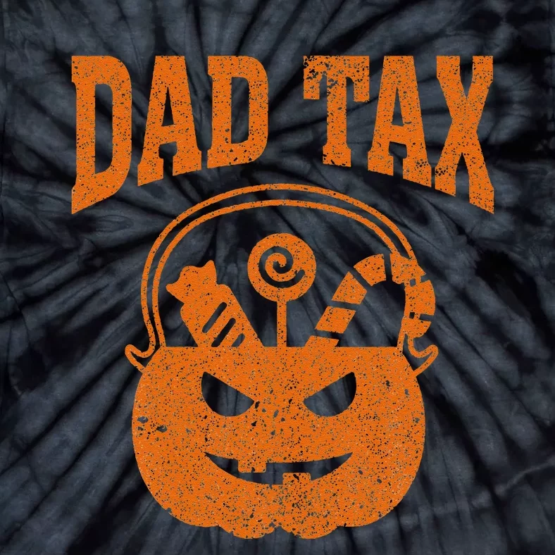 Dad Tax Halloween Trick Or Treat Candy Pumkin Funny Dad Joke Tie-Dye T-Shirt