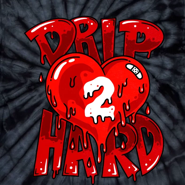 Drip Too Hard Heart Dripping Cool Swag Team Matching Sneaker Gift Idea Tie-Dye T-Shirt