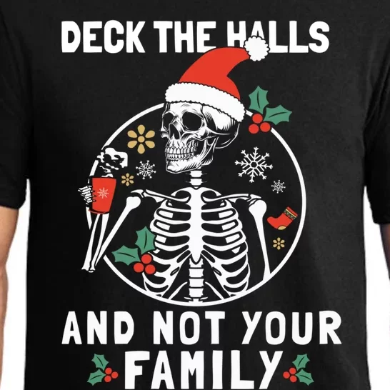 Deck The Hall Not Your Family Funny Christmas Skeleton Gift Pajama Set