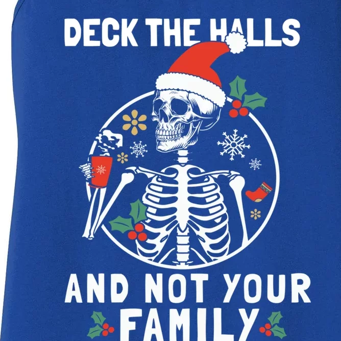 Deck The Hall Not Your Family Funny Christmas Skeleton Gift Women's Racerback Tank