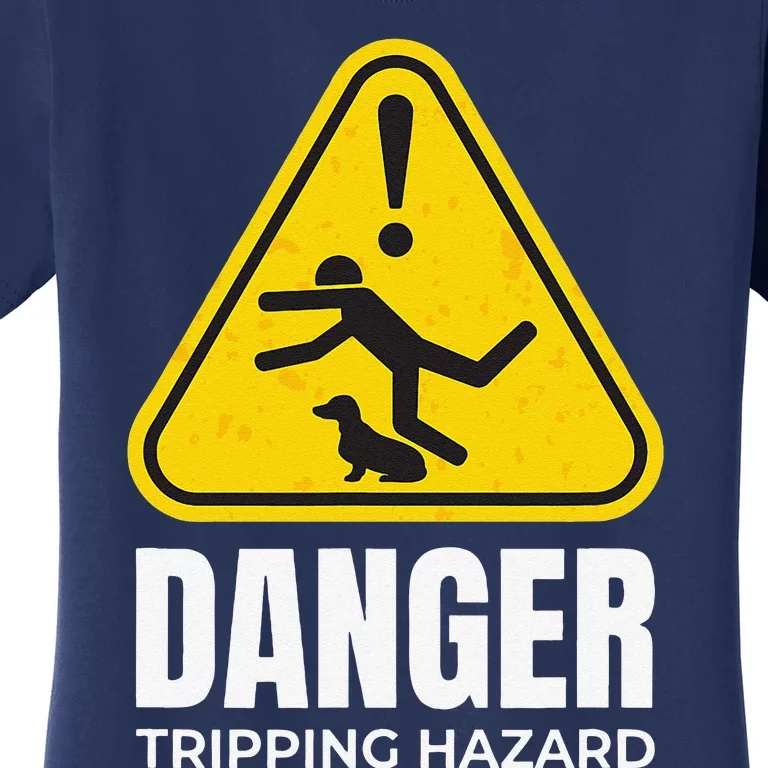 Danger Tripping Hazard Funny Wiener Dog Dachshund Women's T-Shirt