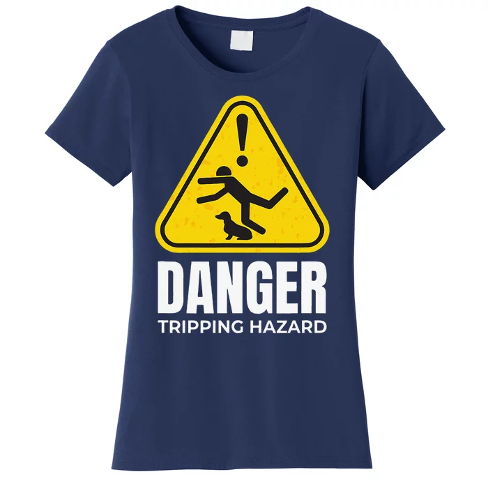 Danger Tripping Hazard Funny Wiener Dog Dachshund Women's T-Shirt