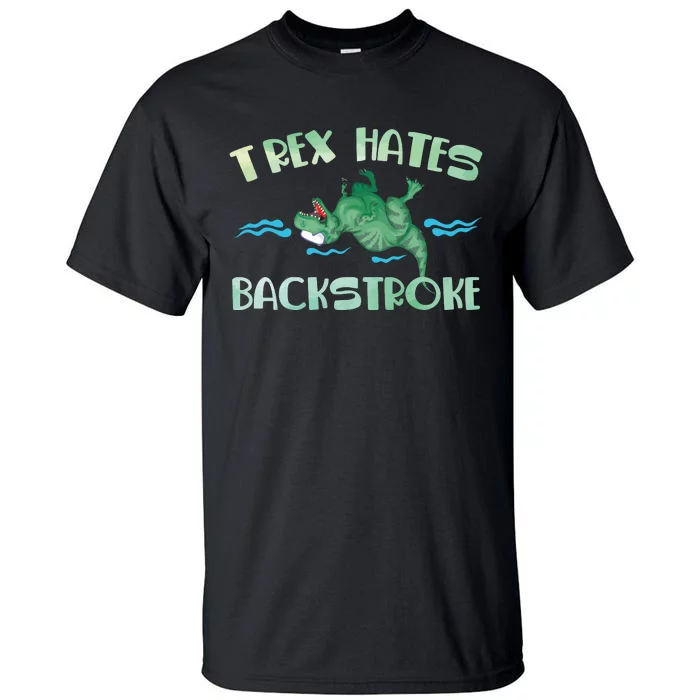 Dinosaur Trex Hates Backstroke Tall T-Shirt