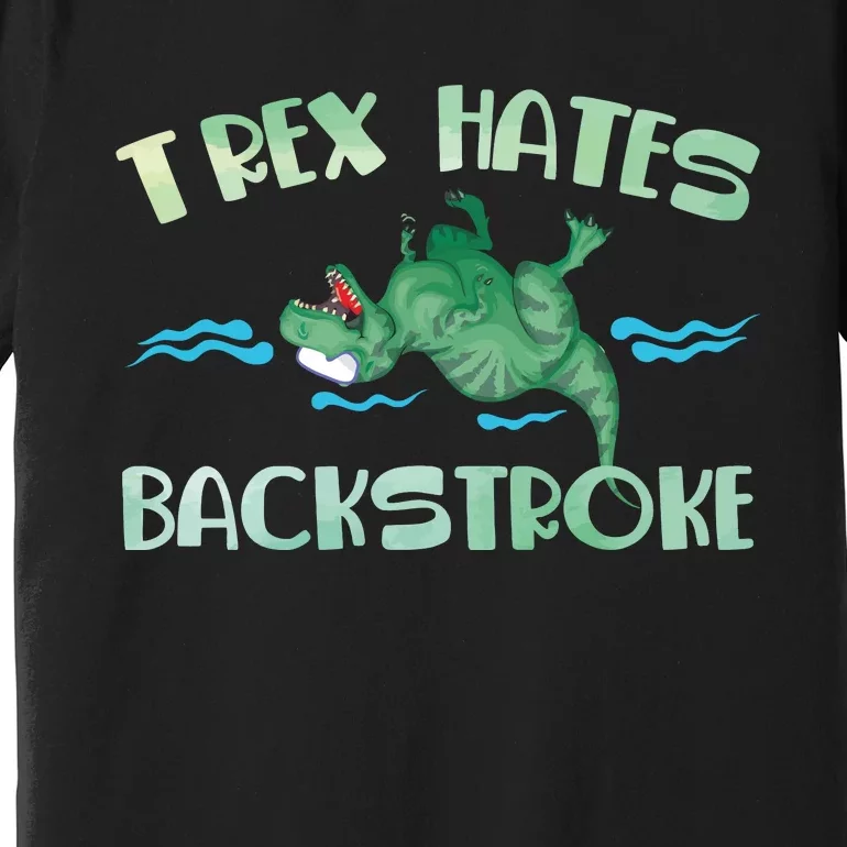 Dinosaur Trex Hates Backstroke Premium T-Shirt