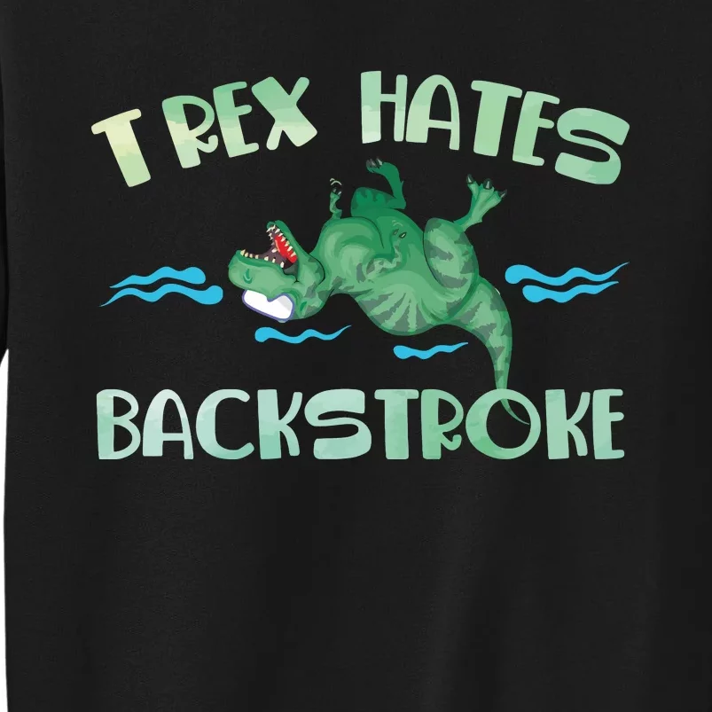 Dinosaur Trex Hates Backstroke Tall Sweatshirt