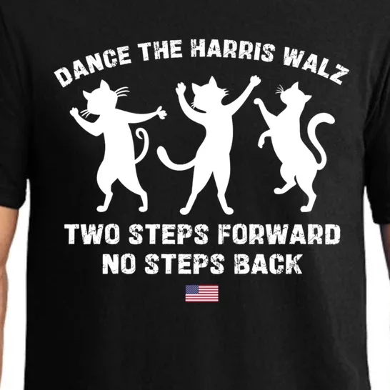 Dance The Harris Walz Two Steps Forward Not Back Gift Pajama Set