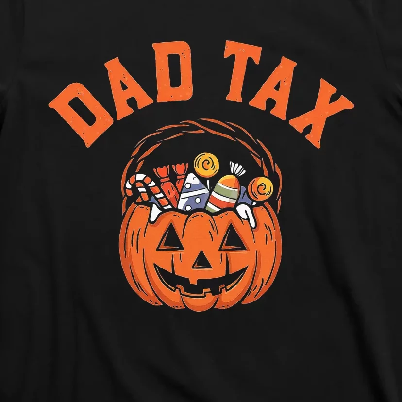 Dad Tax Halloween Halloween Dad Joke T-Shirt