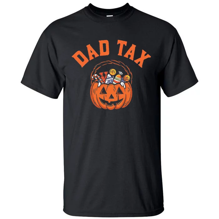 Dad Tax Halloween Halloween Dad Joke Tall T-Shirt