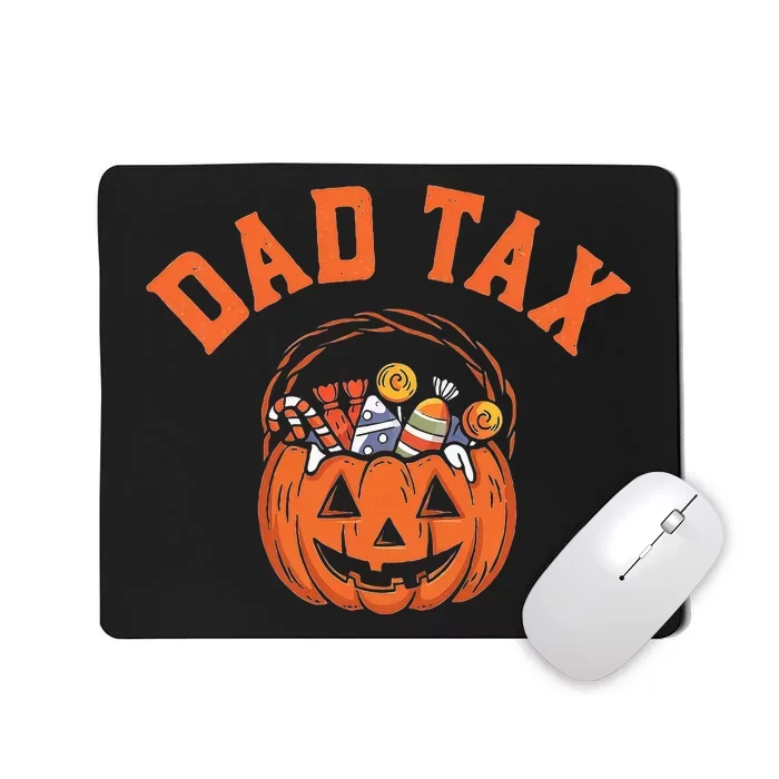 Dad Tax Halloween Halloween Dad Joke Mousepad