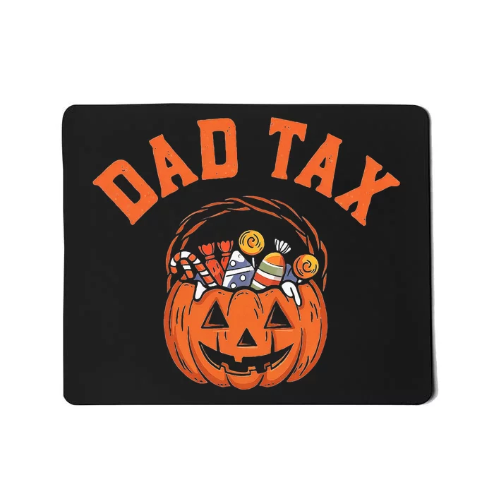 Dad Tax Halloween Halloween Dad Joke Mousepad