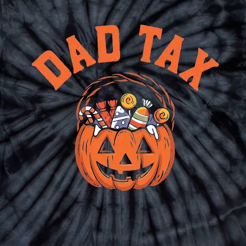 Dad Tax Halloween Halloween Dad Joke Tie-Dye T-Shirt