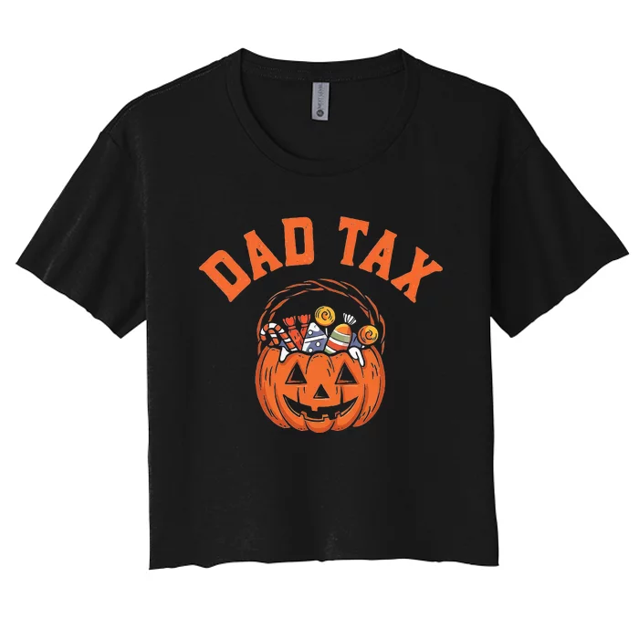 Dad Tax Halloween Halloween Dad Joke Women's Crop Top Tee