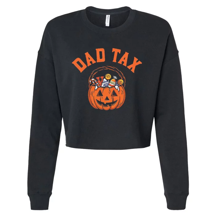 Dad Tax Halloween Halloween Dad Joke Cropped Pullover Crew