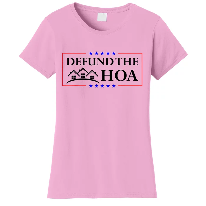 DEFUND THE HOA Homeowners Association Design Women's T-Shirt