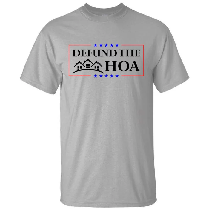 DEFUND THE HOA Homeowners Association Design Tall T-Shirt