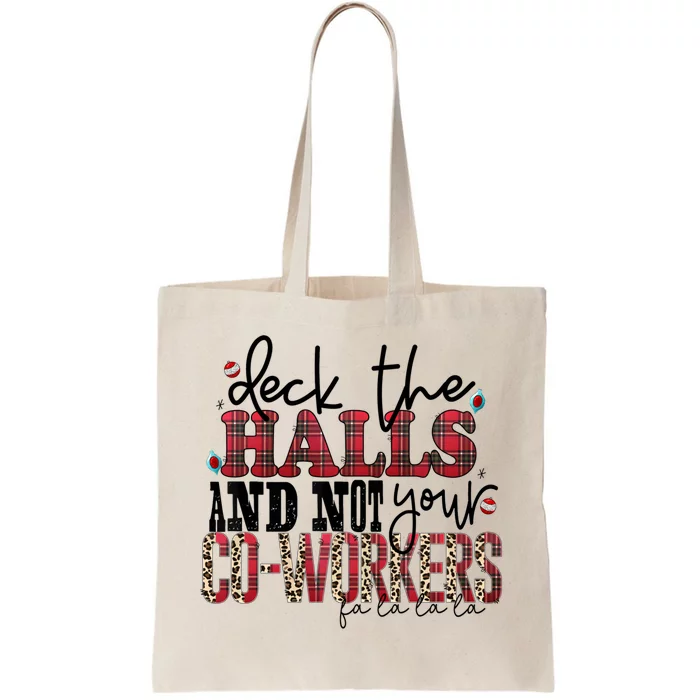 Deck The Halls And Not Your Coworkers Cool Gift Tote Bag