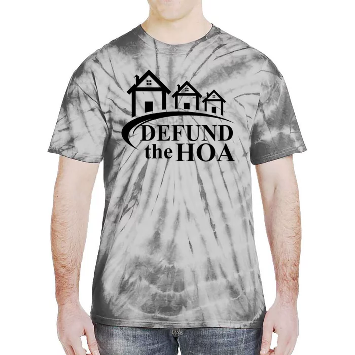 Defund The HOA Home Owners Association Tie-Dye T-Shirt