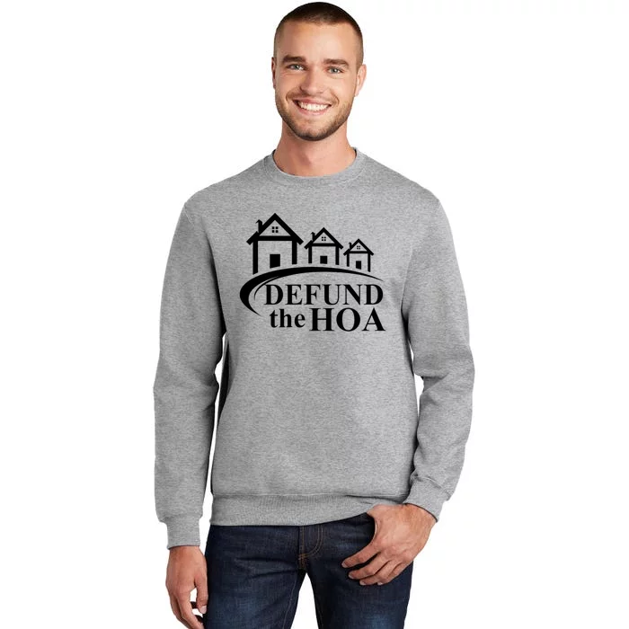 Defund The HOA Home Owners Association Sweatshirt