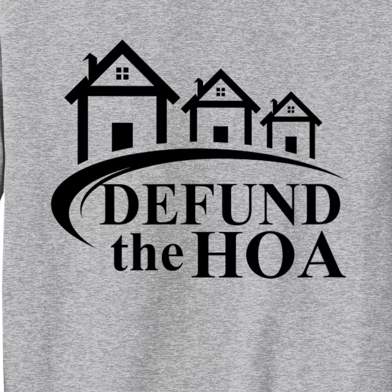 Defund The HOA Home Owners Association Sweatshirt