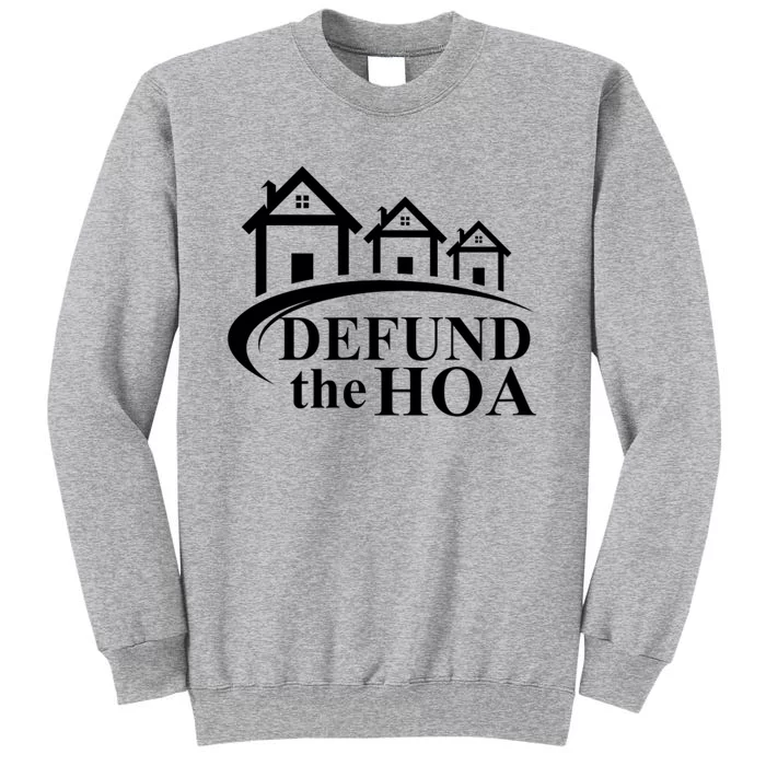 Defund The HOA Home Owners Association Sweatshirt