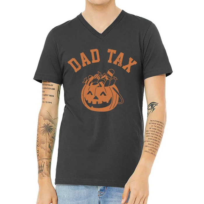 Dad Tax Halloween Trick Or Treat Funny V-Neck T-Shirt