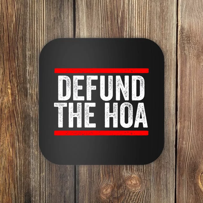 Defund The Hoa Homeowners Association Coaster