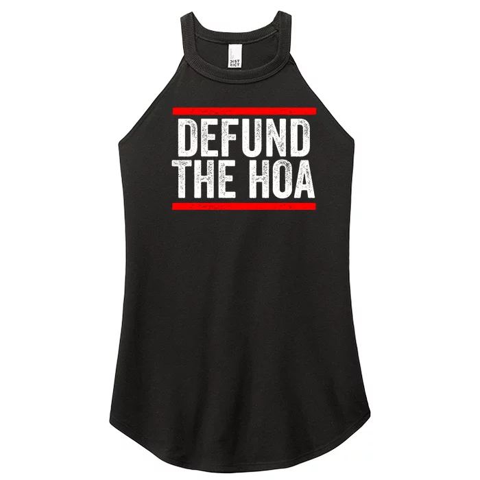 Defund The Hoa Homeowners Association Women’s Perfect Tri Rocker Tank