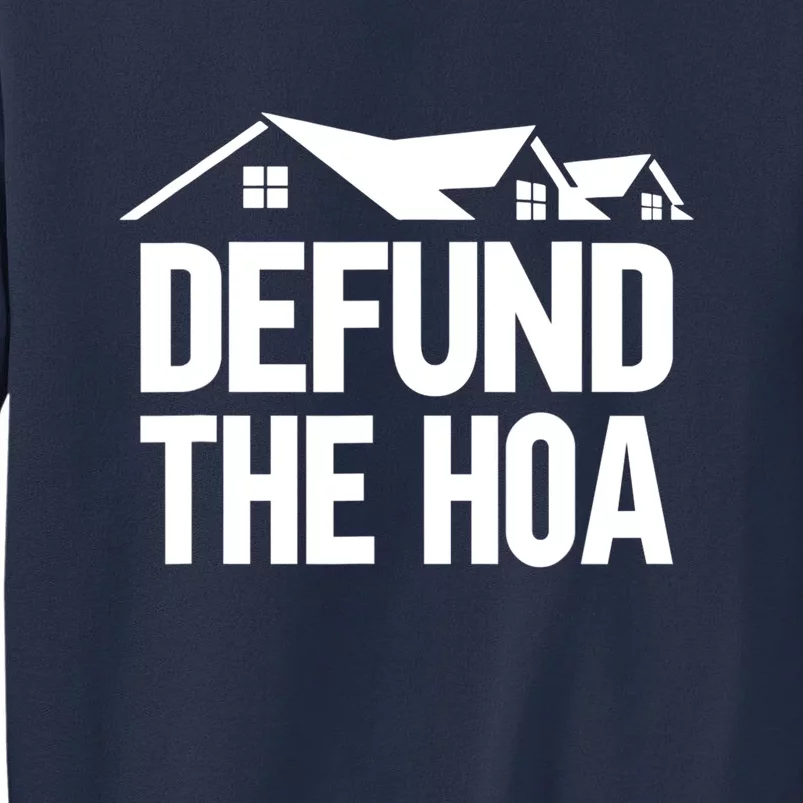 Defund The HOA Design Homeowners Sweatshirt