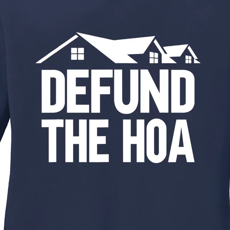 Defund The HOA Design Homeowners Ladies Long Sleeve Shirt